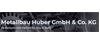 Metallbau Huber GmbH & Co. KG