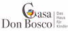 Casa Don Bosco. Das Haus für Kinder